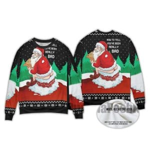 2025 How To Tell You've Been Really Bad Ugly Christmas Sweater 2 How To Tell Youve Been Really Bad Ugly Chirstmas Sweater2
