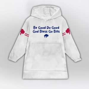 Josh Allen Be Good Do Good God Bless Go Bills Blanket Hoodie1