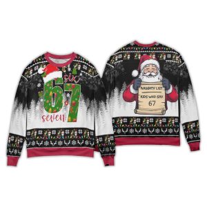 Santa Naughty List Kids Who Say 67 Christmas Ugly Sweater 1 Santa Naughty List Kids Who Say 67 Christmas Ugly Sweater1