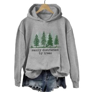 Easily Distracted By Trees Hoodie