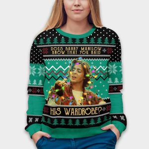John Bender Does Barry Manilow Know That You Raid His Wardrobe Christmas Ugly Sweater2