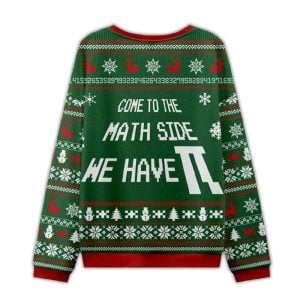 2025 Come To The Math Side We Have PI Ugly Christmas Sweater 1 Come To The Math Side We Have PI Ugly Christmas Sweater1