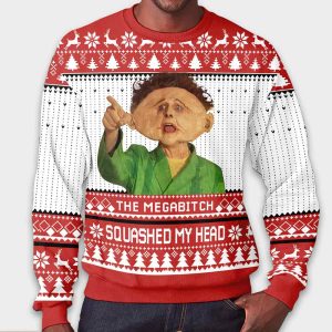 The Mega Bitch Squashed My Head Christmas Ugly Sweater1