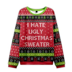 2025 I Hate Ugly Christmas Sweater Ugly Christmas Sweater