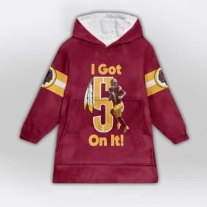Jayden Daniels Commanders I Got 5 On It Blanket Hoodie1