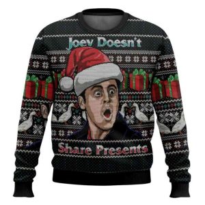 Joey Doesnt Share Presents Friends Ugly Christmas Sweater