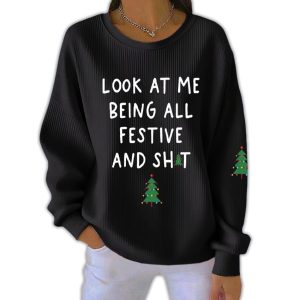 Look At Me Being All Festive And Sht Waffle Sweater 1 Look At Me Being All Festive And Sht Waffle Sweater1