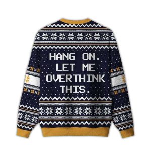 2025 Hang on Let Me Overthink This Ugly Christmas Sweater 1 Hang on Let Me Overthink This Ugly Christmas Sweater1