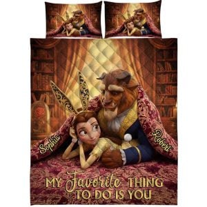 Personalized Beauty and The Beast My Favorite Things To Do Is You Quilt Set