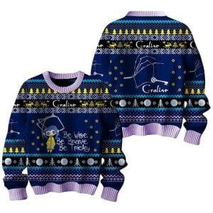 Coraline Be Wise Be Brave Be Tricky Ugly Sweater