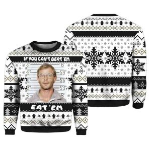 Jeffrey Dahmer If You Cant Beat Em Eat Em Ugly Sweater 1