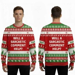 Will a Sarcastic Comment Help Red Ugly Christmas Sweater