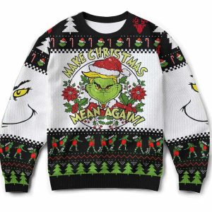 2025 Grnch Make Christmas Mean Again Ugly Sweater 1 Grnch Make Christmas Mean Again Ugly Sweater