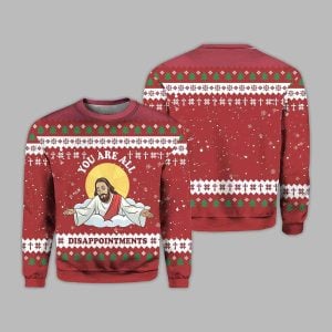 2025 You Are All Disappointments Ugly Christmas Sweater 2