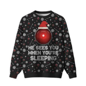 He Sees You When Youre Sleeping Ugly Christmas Sweater