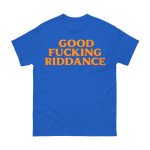Brad Lander Good Fucking Riddance Shirt