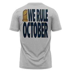 Dodgers 2025 World Series Champions We Rule October Shirt2