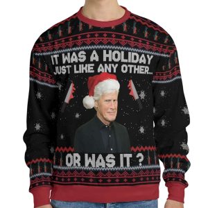 Its Was A Holiday Just Like Any Other Or Was It Ugly Christmas Sweater1