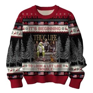 Grinch Thug Life Its Beginning To Look A Lot Like Trouble Christmas Ugly Sweater