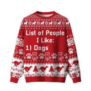 List of People I Like Dogs Ugly Christmas Sweater