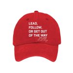 Dick Cheney Lead Follow Or Get Out Of The Way Hat