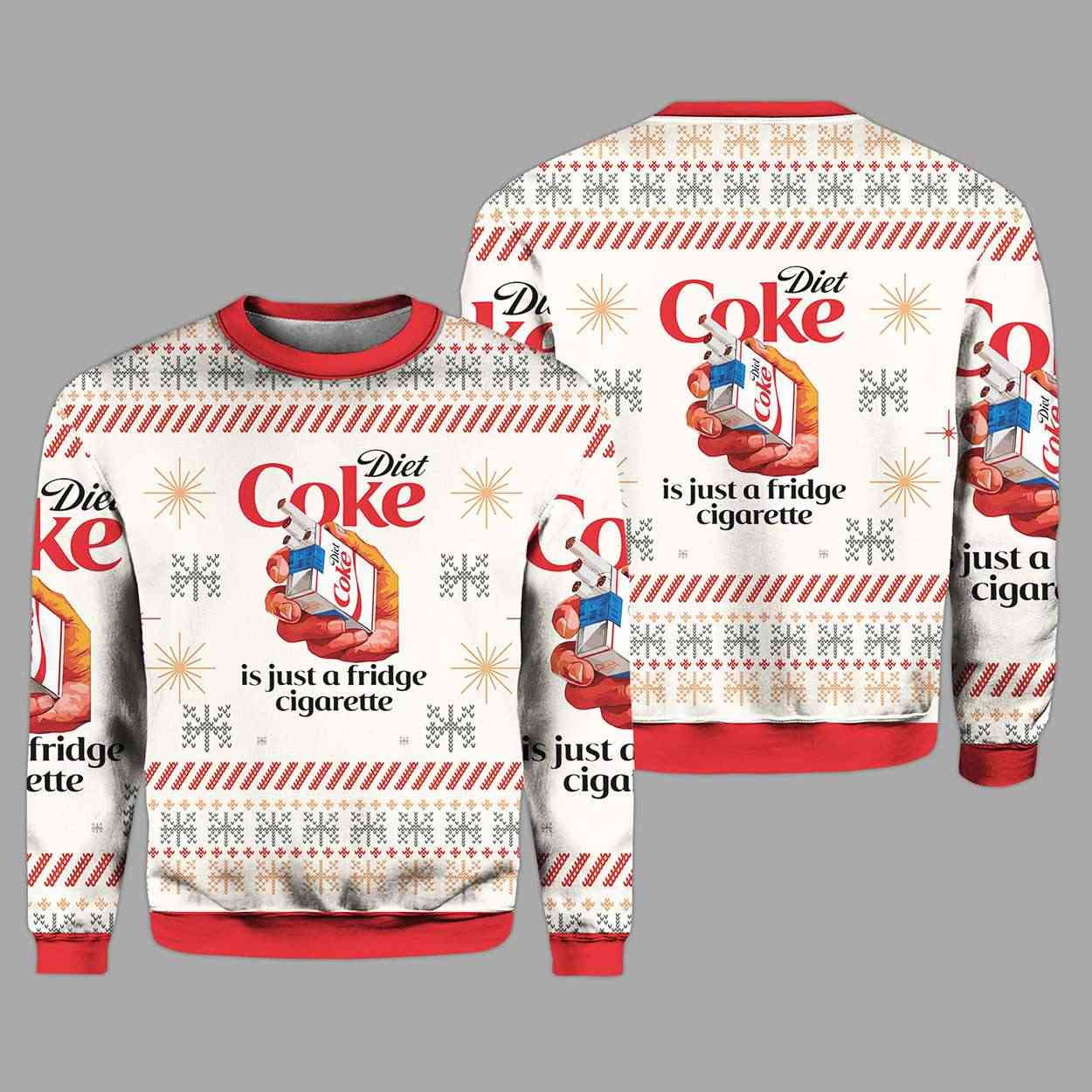 Diet Coke Is Just A Fridge Cigarette Christmas Ugly Sweater Diet Coke Is Just A Fridge Cigarette Christmas Ugly Sweater