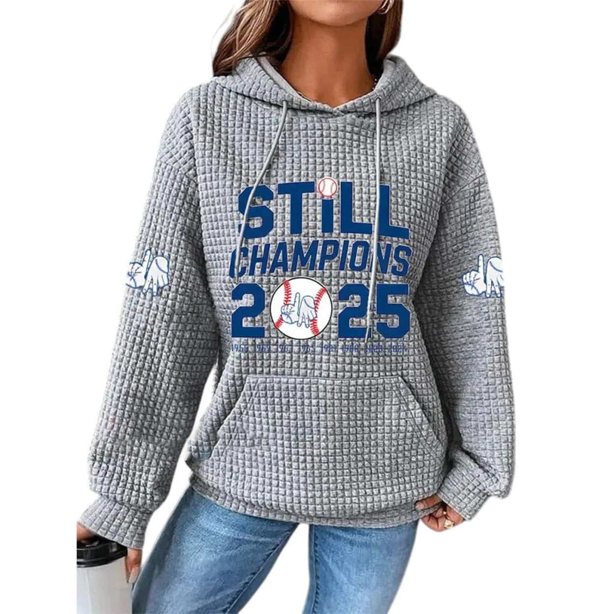 Dodgers Still Champions 2025 Print Casual Waffle Hoodie Dodgers Still Champions 2025 Print Casual Waffle Hoodie
