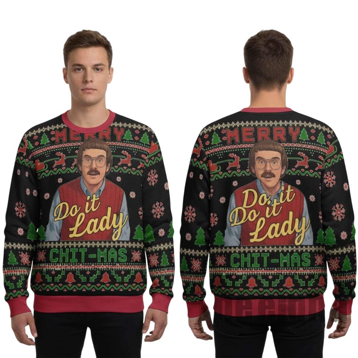 Funny Merry Chit I Do It Christmas Ugly Sweater Funny Merry Chit I Do It Christmas Ugly Sweater
