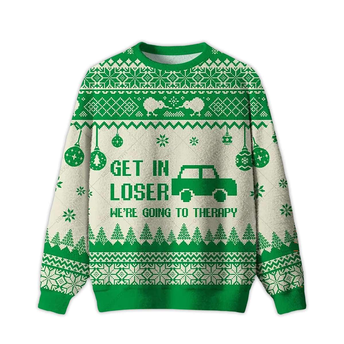 Get In Loser Were Going To Therapy Ugly Christmas Sweater Get In Loser Were Going To Therapy Ugly Christmas Sweater