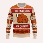 Grant Leonard Leftovers Are For Quitters Ugly Sweater