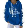 Hanukkah In A World Full Of Darkness Be A Light Pit Striped Hoodie