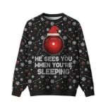 2025 He Sees You When You're Sleeping Ugly Christmas Sweater