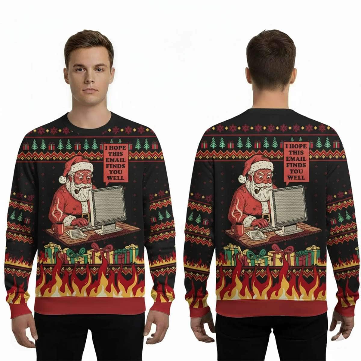 I Hope This Email Finds You Well Ugly Christmas Sweater I Hope This Email Finds You Well Ugly Christmas Sweater