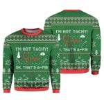 I'm Not Tachy Ok That's A-fib Nurse Ugly Christmas Sweater