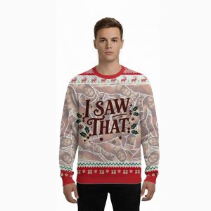 2025 I Saw That Ugly Christmas Sweater 1 I Saw That Ugly Christmas Sweater1