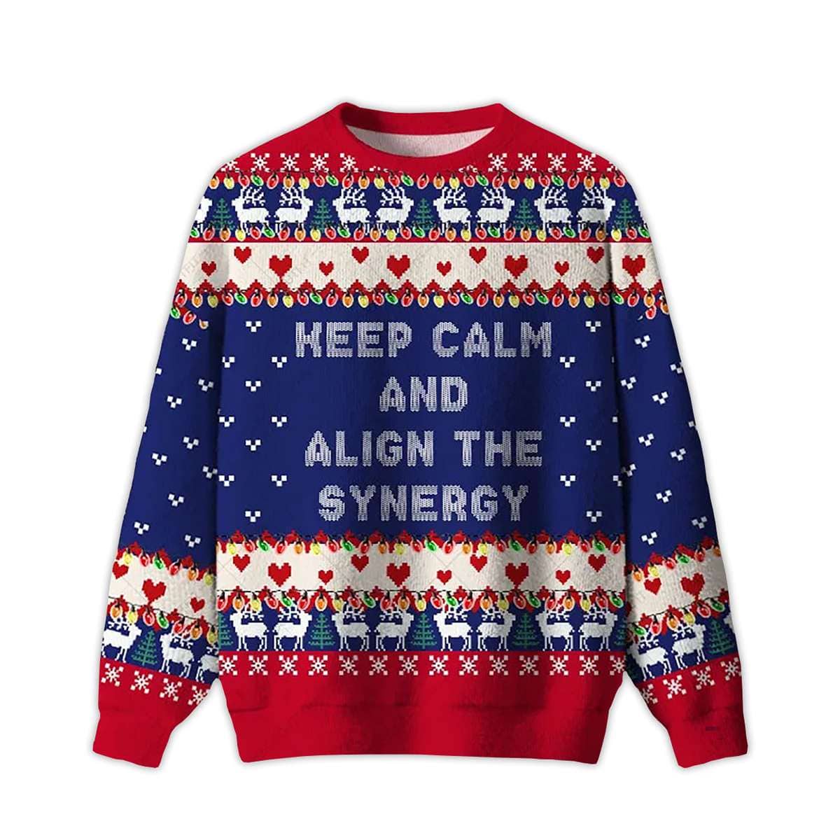 Keep Calm And Align The Synergy Ugly Christmas Sweater Keep Calm And Align The Synergy Ugly Christmas Sweater
