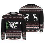 Naughty Nice I Tried Ugly Christmas Sweater