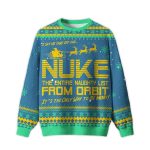 2025 Nuke the Entire Naughty List From Orbit Ugly Christmas Sweater
