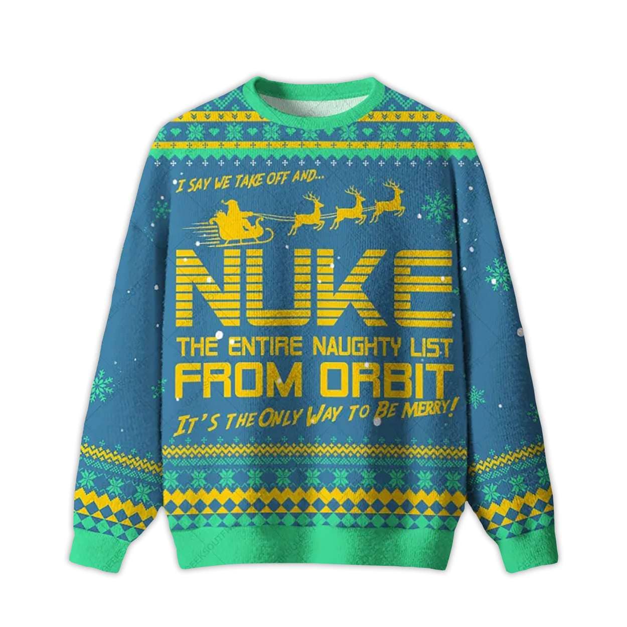 Nuke the Entire Naughty List From Orbit Ugly Christmas Sweater Nuke the Entire Naughty List From Orbit Ugly Christmas Sweater