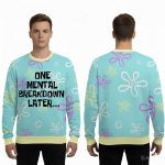 2025 One Mental Breakdown Later Ugly Christmas Sweater