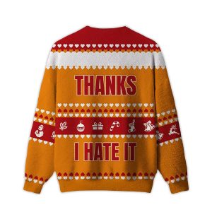Thanks I Hate It Ugly Christmas Sweater1
