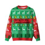 2025 Sorry I'm Late I Saw A Reindeer Ugly Christmas Sweater