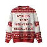 2025 Synergy Is My New Year's Resolution Ugly Christmas Sweater