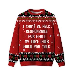 2025 What My Face Does When You Talk Ugly Christmas Sweater
