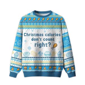 2025 Christmas Calories Don’t Count Right Ugly Christmas Sweater