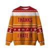 2025 Thanks I Hate It Ugly Christmas Sweater