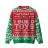 2025 That’s What I Do I Build Toys Ugly Christmas Sweater