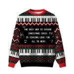 2025 The Best Way To Spread Christmas Cheer Ugly Christmas Sweater