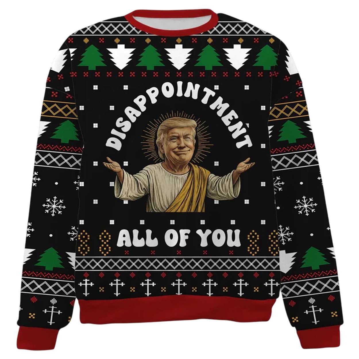 Trump Disappointment All Of You Ugly Sweater Trump Disappointment All Of You Ugly Sweater