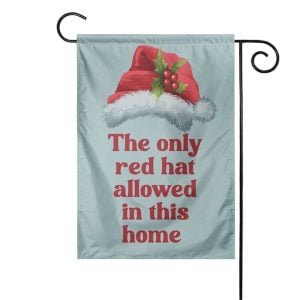 The Only Red Hat Allowed In This Home Flag 1 The Only Red Hat Allowed In This Home Flag1